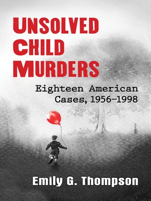 Unsolved Child Murders - ebook